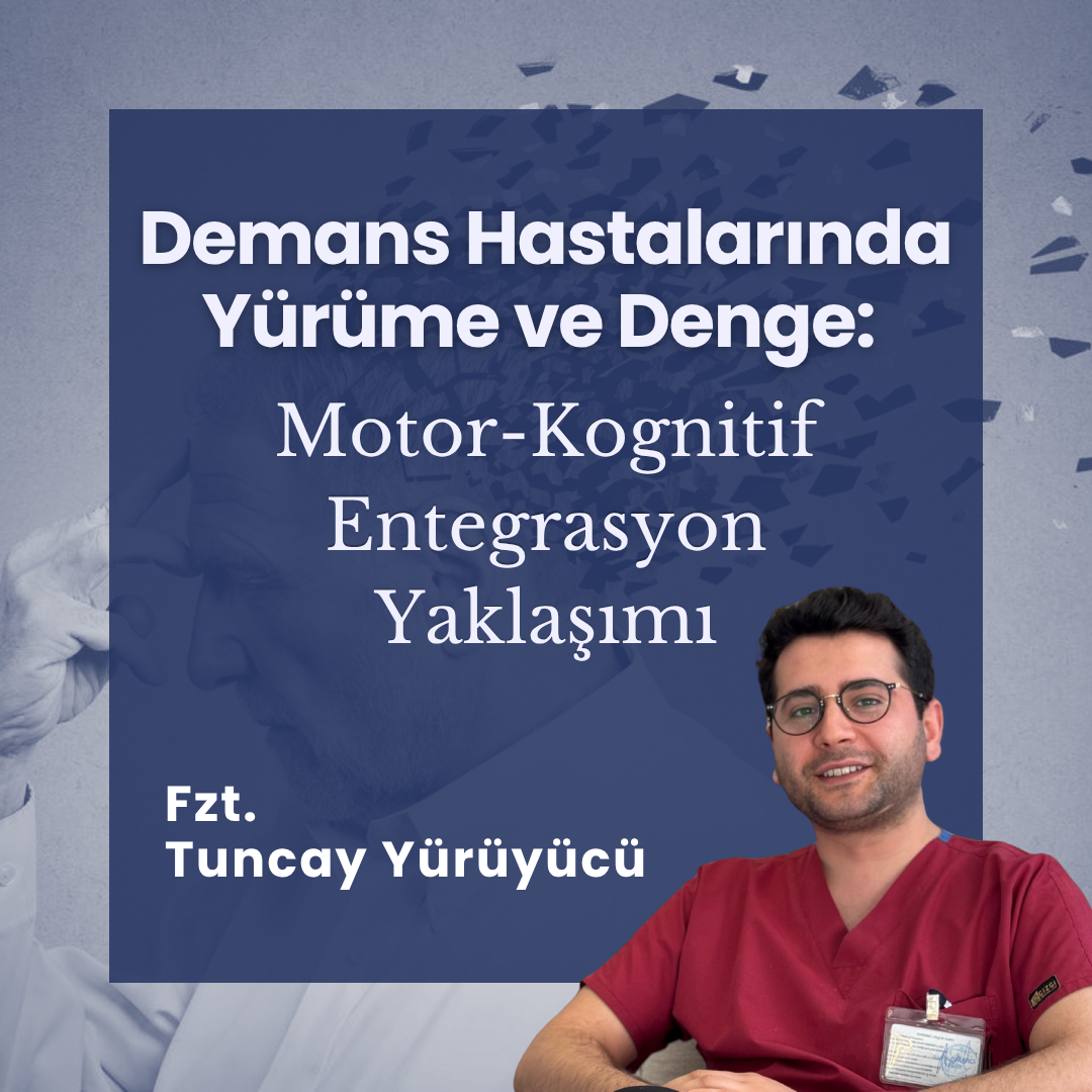 Demans Hastalarında Yürüme ve Denge